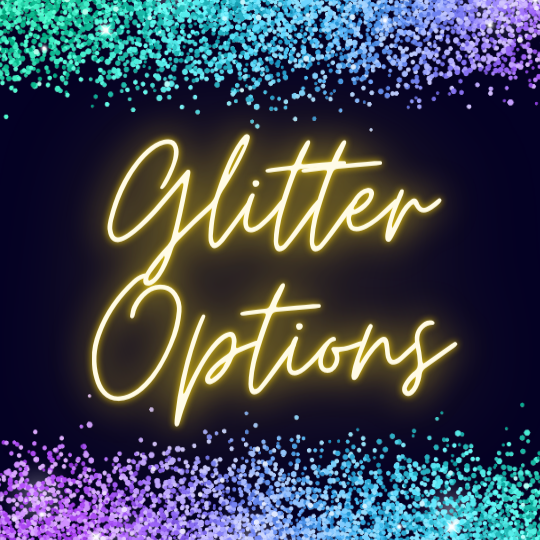 Glitter Options